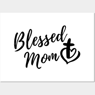 BLESSED MOM Posters and Art